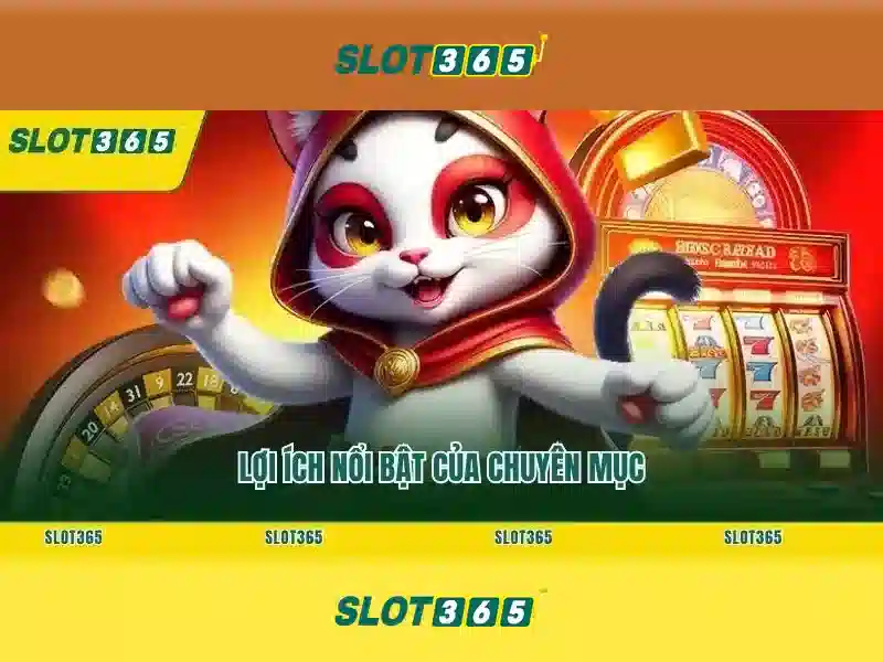 Lợi thế và cạnh tranh Slot365