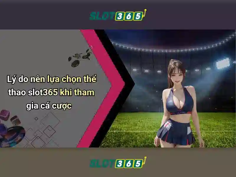 Slot365 là gì?