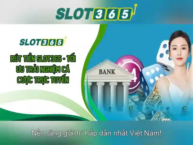 Slot365 – Trải nghiệm máy đánh bạc trực tuyến tuyệt vời