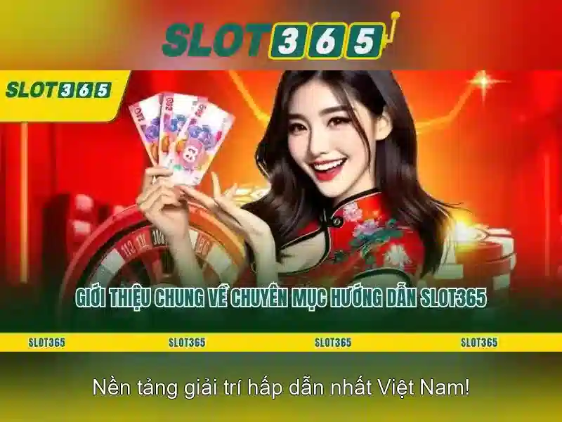 Slot365 – Nền tảng trò chơi trực tuyến uy tín